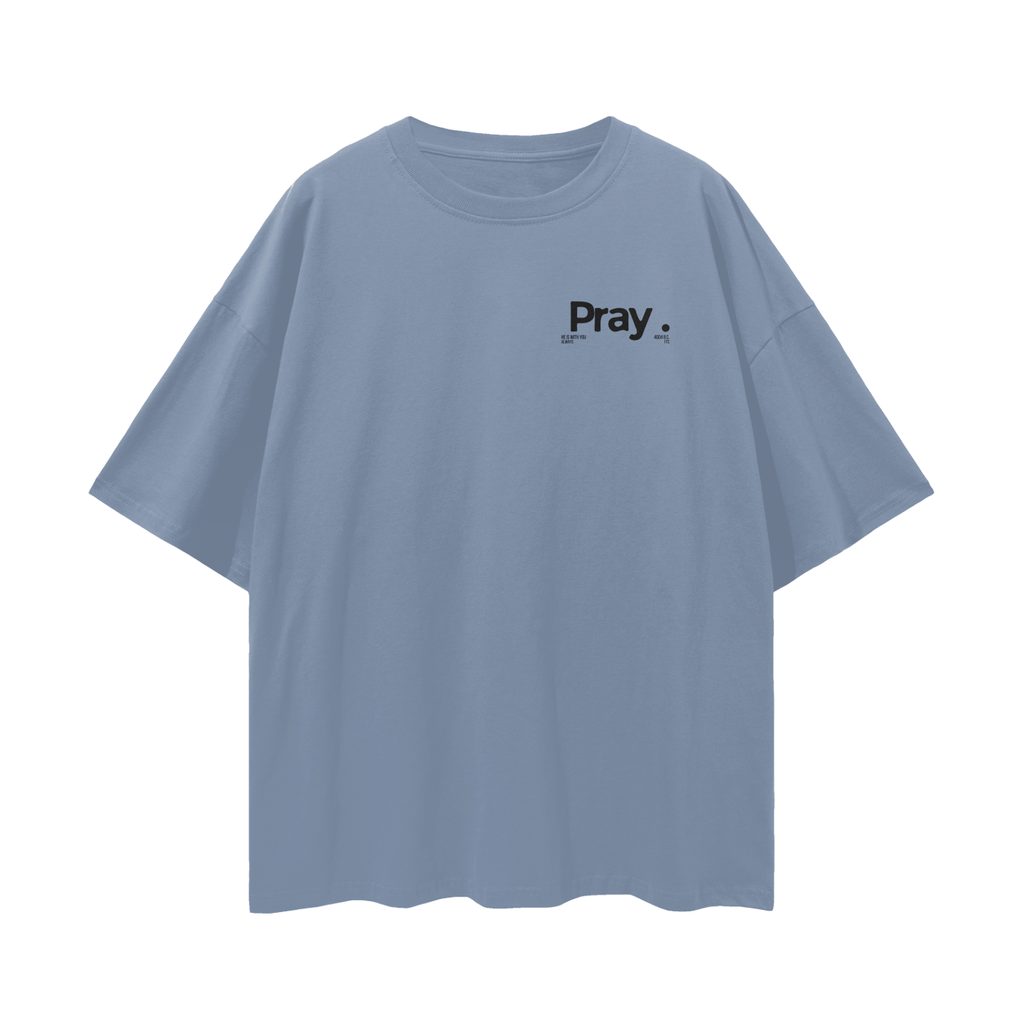 Pray - Oversized Tee