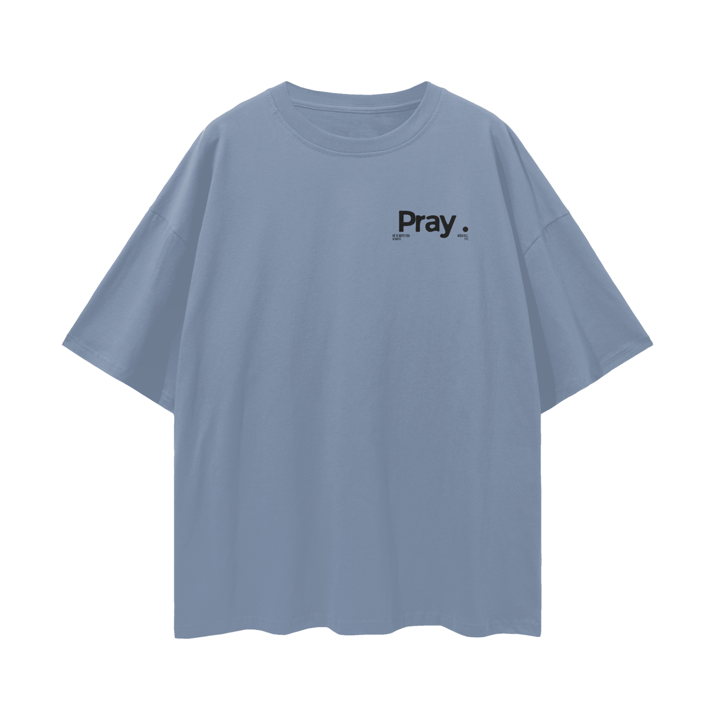 Pray - Oversized Tee