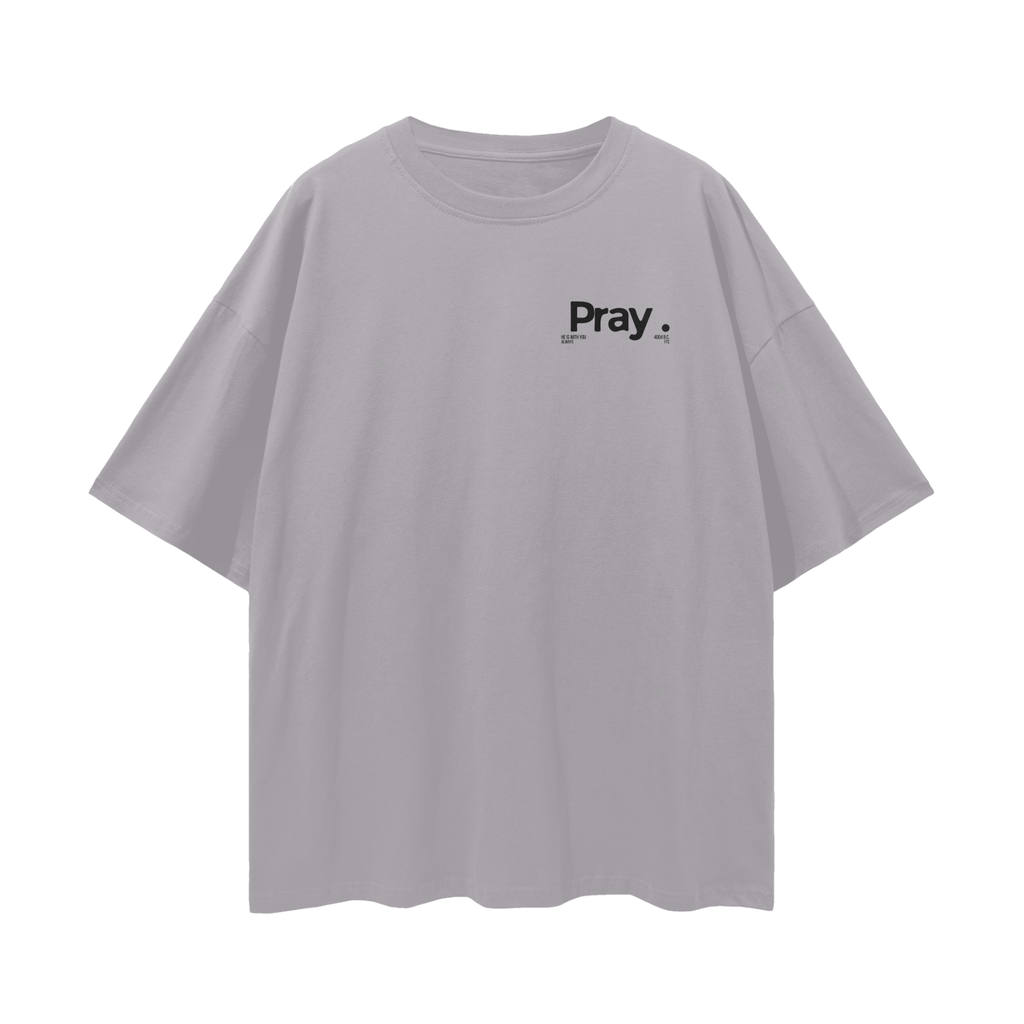 Pray - Oversized Tee