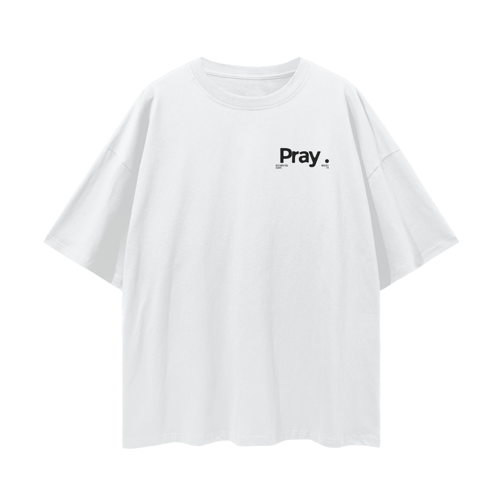 Pray - Oversized Tee
