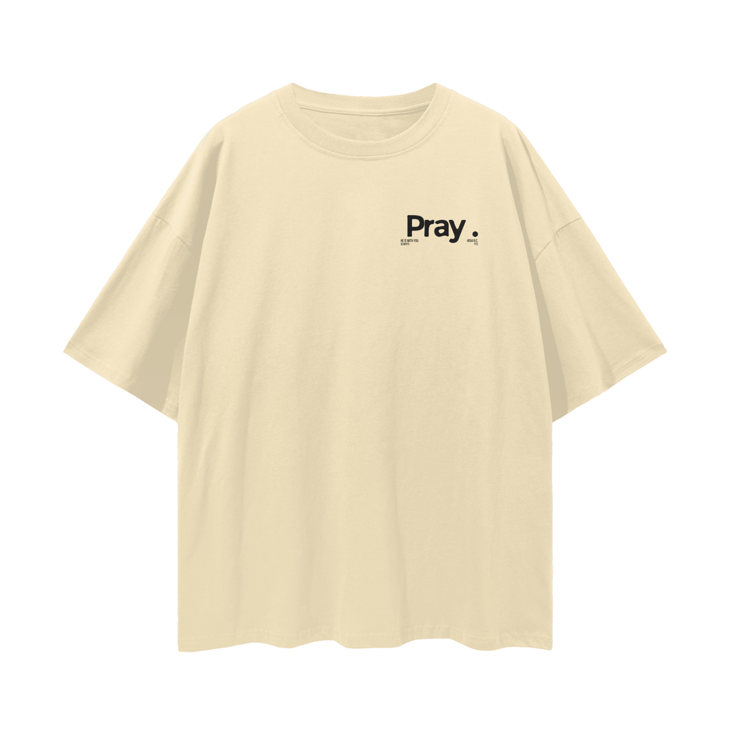 Pray - Oversized Tee